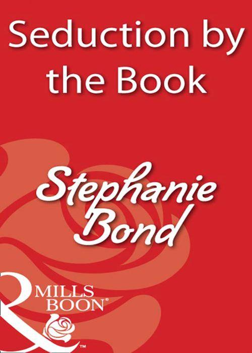 Seduction by the Book (Mills & Boon Blaze): First edition (9781408932018)