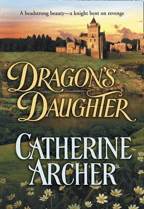 Dragon&#39;s Daughter (Mills &amp; Boon Historical): First edition