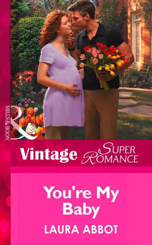 You&#39;re My Baby (Mills &amp; Boon Vintage Superromance): First edition