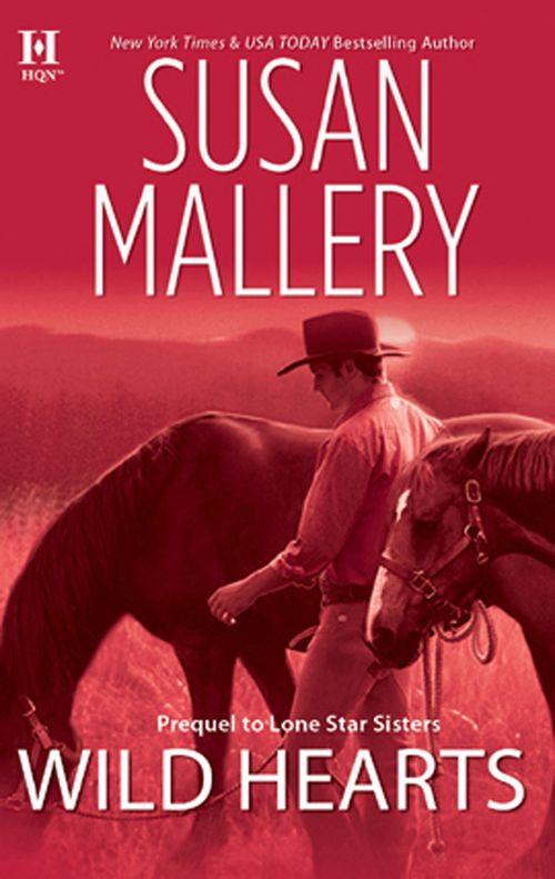 Lone Star Sisters - Wild Hearts (Lone Star Sisters, Book 1): First edition