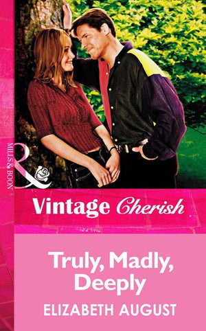 Truly, Madly, Deeply (Mills &amp; Boon Vintage Cherish): First edition