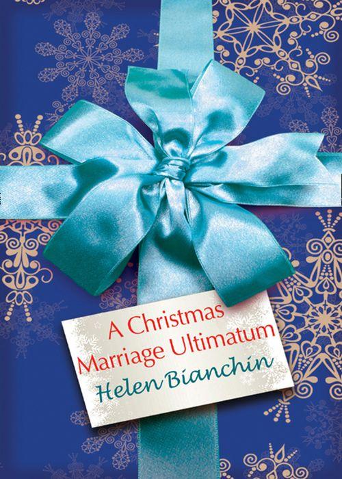 A Christmas Marriage Ultimatum: First edition