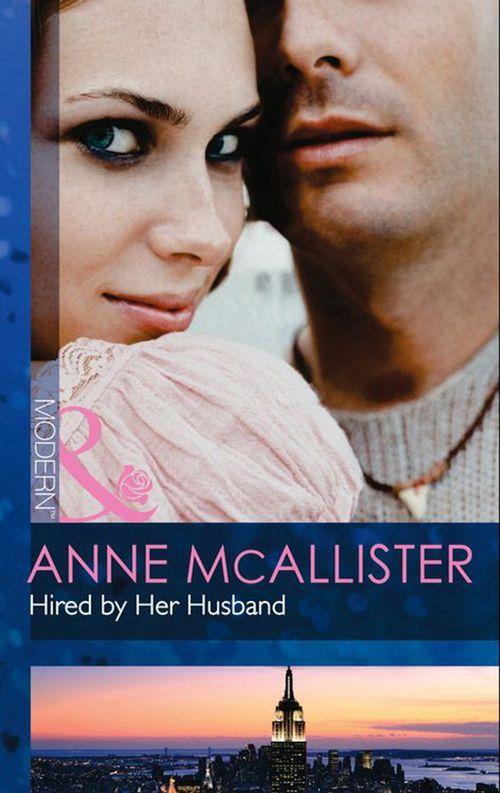 Hired By Her Husband (Mills &amp; Boon Modern): First edition