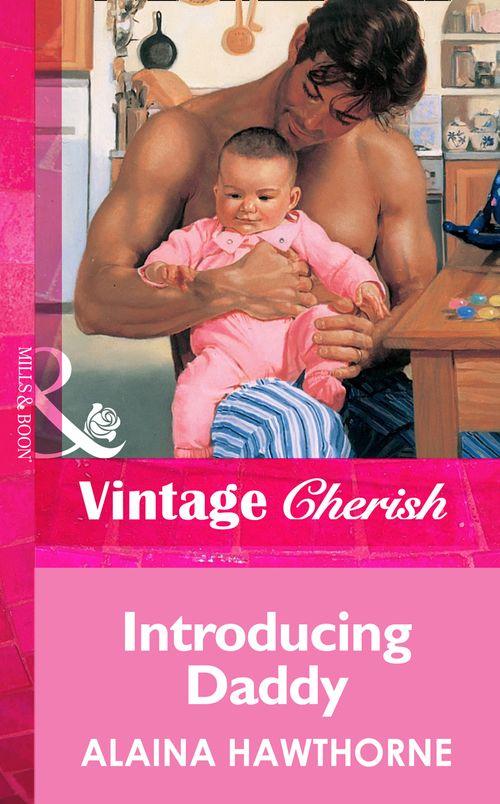Introducing Daddy (Mills &amp; Boon Vintage Cherish): First edition