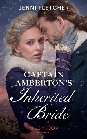 Captain Amberton&#39;s Inherited Bride (Mills &amp; Boon Historical)