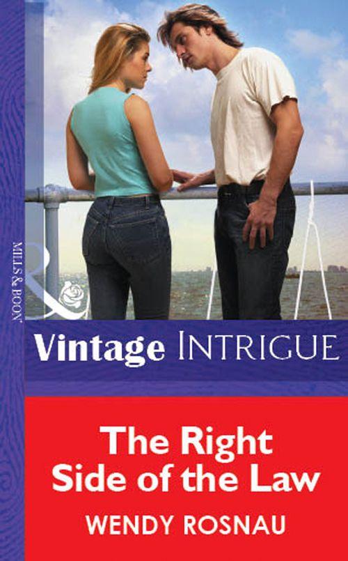 The Right Side Of The Law (Mills &amp; Boon Vintage Intrigue): First edition