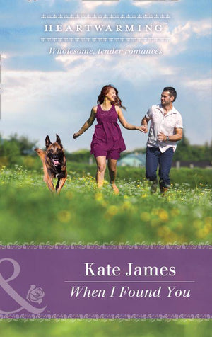 The K-9 Trilogy - When I Found You (Mills &amp; Boon Heartwarming) (The K-9 Trilogy, Book 3)