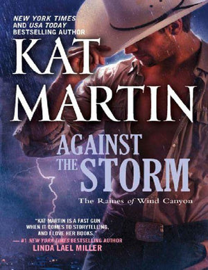 The Raines of Wind Canyon - Against the Storm (The Raines of Wind Canyon, Book 4): First edition
