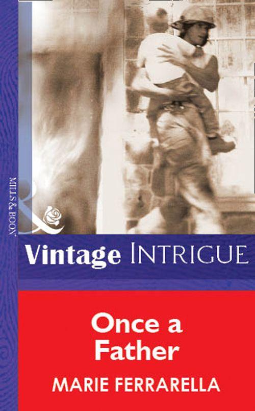 Once A Father (Mills &amp; Boon Vintage Intrigue): First edition