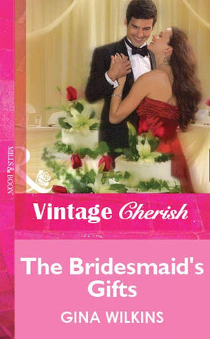 The Bridesmaid&#39;s Gifts (Mills &amp; Boon Vintage Cherish): First edition