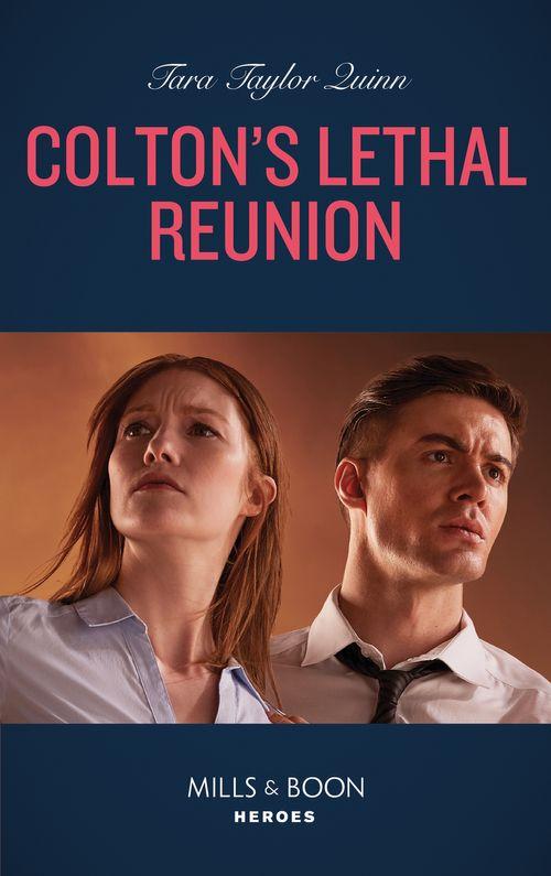 The Coltons of Mustang Valley - Colton&#39;s Lethal Reunion (Mills &amp; Boon Heroes) (The Coltons of Mustang Valley, Book 2)