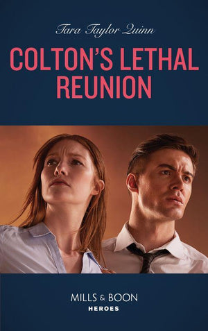 The Coltons of Mustang Valley - Colton&#39;s Lethal Reunion (Mills &amp; Boon Heroes) (The Coltons of Mustang Valley, Book 2)