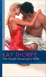 The South American's Wife (Mills & Boon Modern) (Latin Lovers, Book 19): First edition (9781472032003)