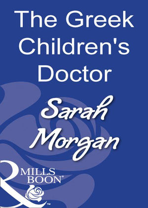 The Greek Children's Doctor (Mills & Boon Modern): First edition (9781408930380)
