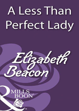 A Less Than Perfect Lady (Mills &amp; Boon Historical): First edition