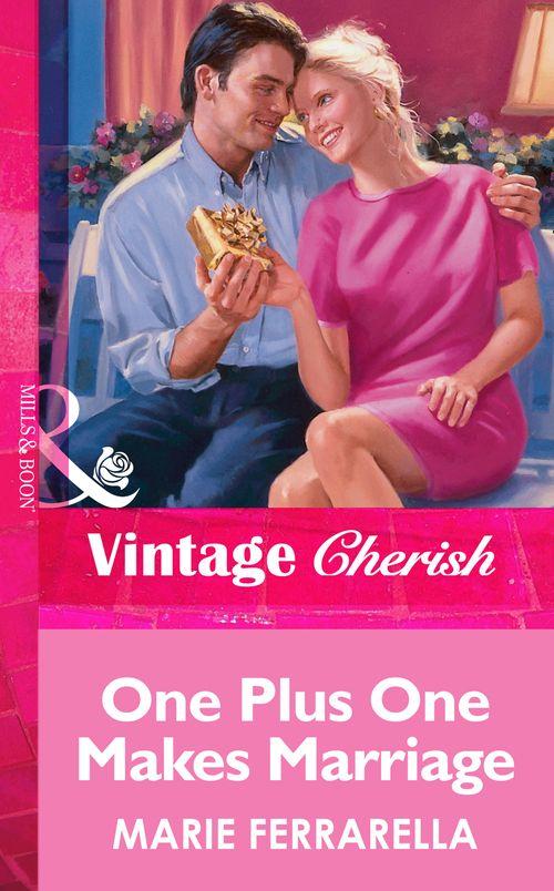 One Plus One Makes Marriage (Mills &amp; Boon Vintage Cherish): First edition