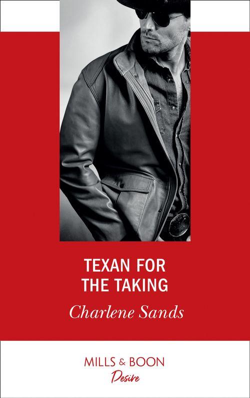Boone Brothers of Texas - Texan For The Taking (Mills &amp; Boon Desire) (Boone Brothers of Texas, Book 1)