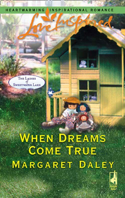When Dreams Come True (Mills &amp; Boon Love Inspired): First edition