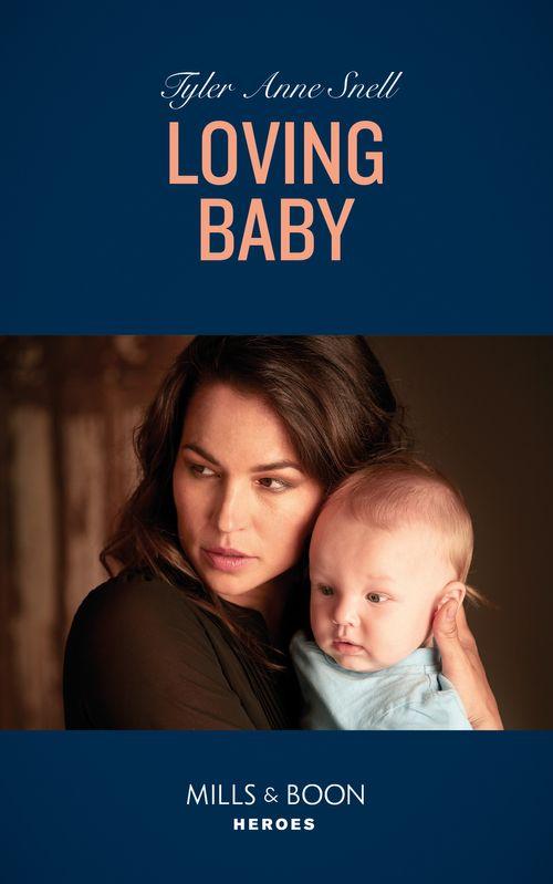 The Protectors of Riker County - Loving Baby (Mills &amp; Boon Heroes) (The Protectors of Riker County, Book 4)