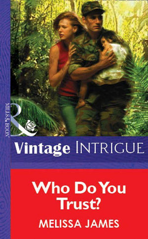 Who Do You Trust? (Mills &amp; Boon Vintage Intrigue): First edition