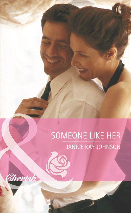 Someone Like Her (Mills &amp; Boon Cherish): First edition