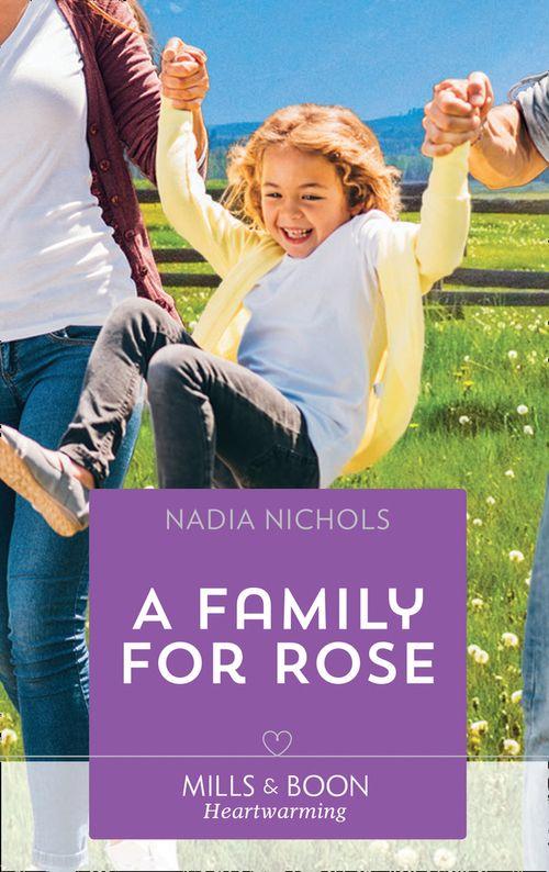 A Family For Rose (Mills &amp; Boon Heartwarming)