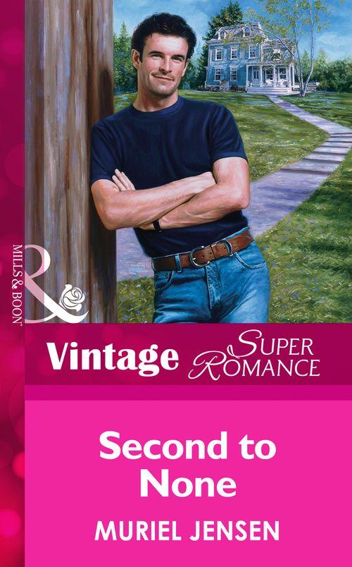 Second To None (Mills &amp; Boon Vintage Superromance): First edition