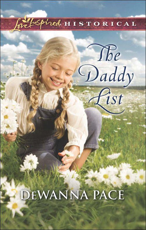 The Daddy List (Mills &amp; Boon Love Inspired Historical): First edition
