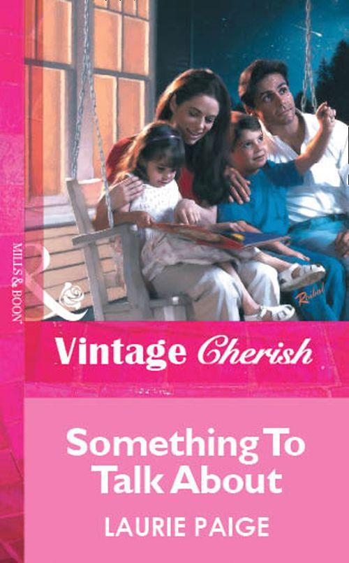 Something To Talk About (Mills &amp; Boon Vintage Cherish): First edition