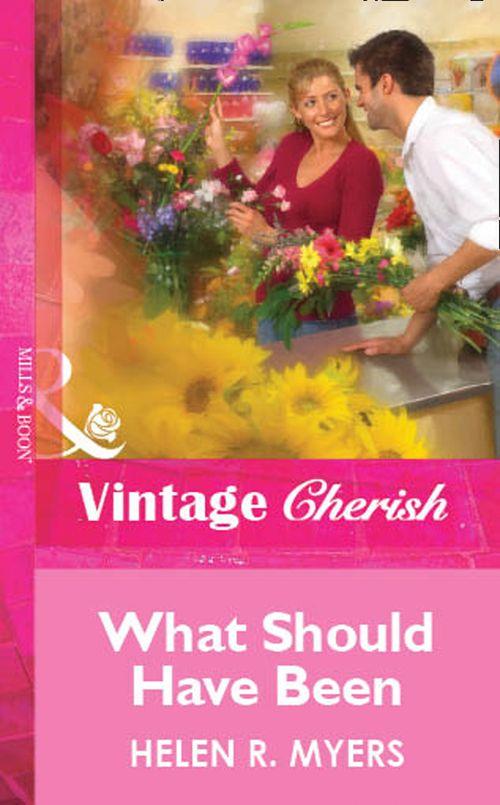 What Should Have Been (Mills &amp; Boon Vintage Cherish): First edition