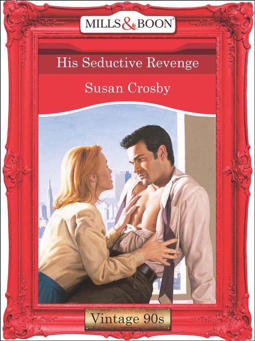 His Seductive Revenge (Mills &amp; Boon Vintage Desire): First edition