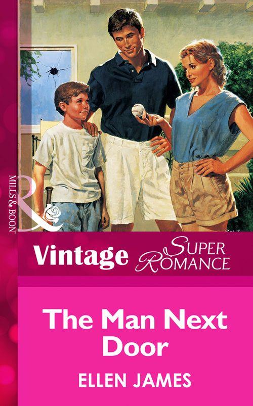The Man Next Door (Mills & Boon Vintage Superromance): First edition (9781472063236)