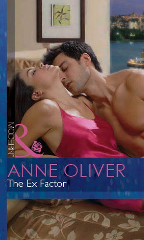 The Ex Factor (Mills &amp; Boon Modern): First edition