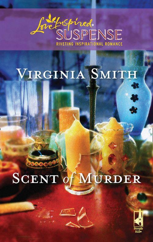 Scent of Murder (Mills &amp; Boon Love Inspired): First edition