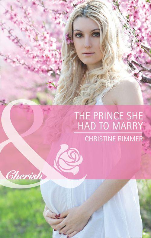 The Bravo Royales - The Prince She Had to Marry (Mills &amp; Boon Cherish) (The Bravo Royales, Book 2): First edition