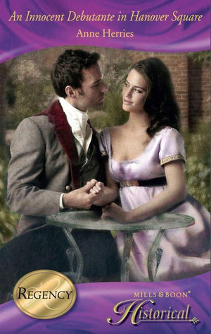 A Season in Town - An Innocent Debutante In Hanover Square (Mills &amp; Boon Historical) (A Season in Town, Book 2): First edition