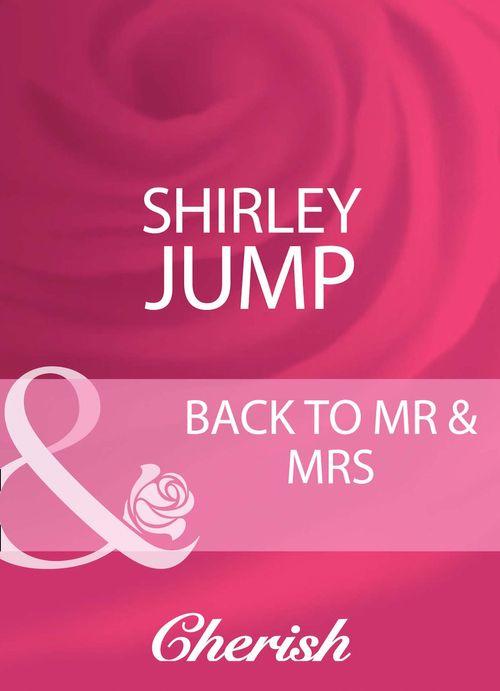 Back To Mr &amp; Mrs (Mills &amp; Boon Cherish): First edition