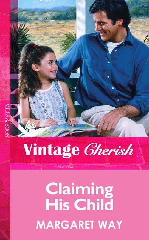 Claiming His Child (Mills &amp; Boon Vintage Cherish): First edition