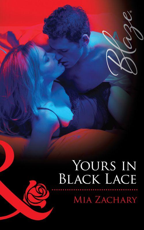 Yours In Black Lace (Mills & Boon Blaze): First edition (9781472029621)