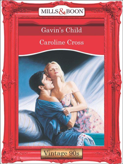 Gavin's Child (Mills & Boon Vintage Desire): First edition (9781408991572)