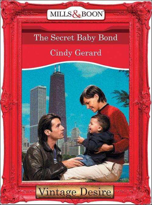 Dynasties: The Connellys - The Secret Baby Bond (Mills &amp; Boon Desire) (Dynasties: The Connellys, Book 9): First edition