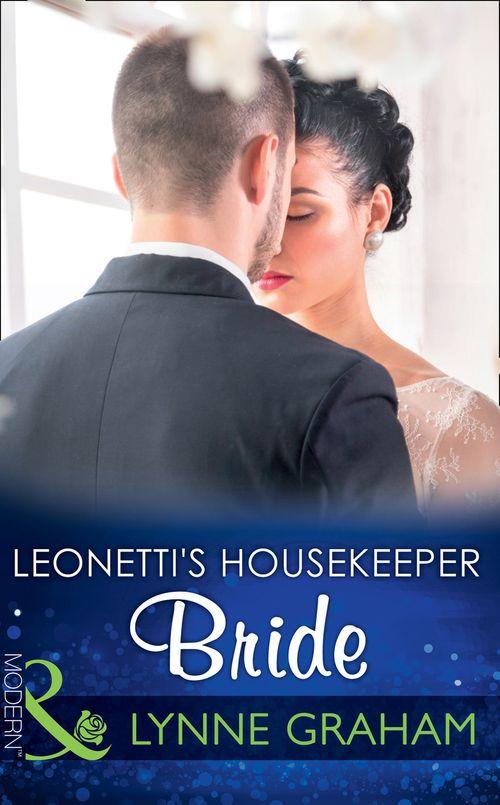 Leonetti&#39;s Housekeeper Bride (Mills &amp; Boon Modern)