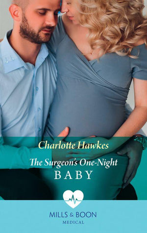 The Surgeon&#39;s One-Night Baby (Mills &amp; Boon Medical)