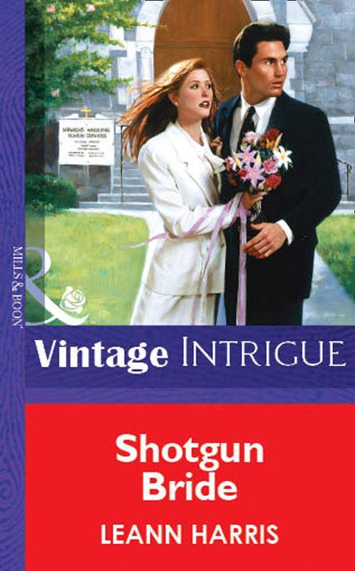 Shotgun Bride (Mills &amp; Boon Vintage Intrigue): First edition
