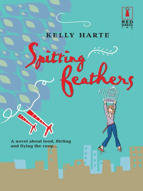 Spitting Feathers (Mills &amp; Boon Silhouette): First edition
