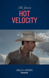Hot Velocity (Mills & Boon Intrigue) (Ballistic Cowboys, Book 4) (9781474062022)