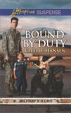 Bound By Duty (Mills & Boon Love Inspired Suspense) (Military K-9 Unit, Book 2) (9781474084475)