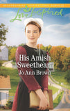 His Amish Sweetheart (Mills & Boon Love Inspired) (Amish Hearts, Book 3) (9781474057837)