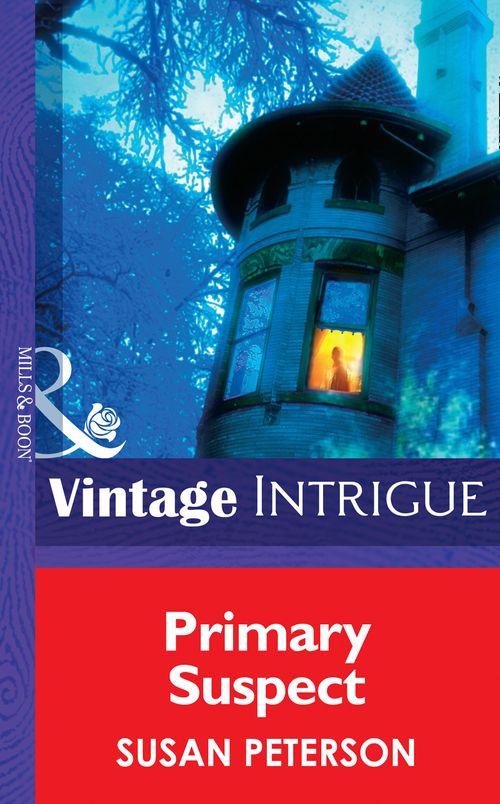Eclipse - Primary Suspect (Mills &amp; Boon Intrigue) (Eclipse, Book 15): First edition