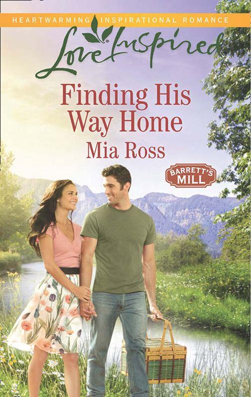 Barrett&#39;s Mill - Finding His Way Home (Mills &amp; Boon Love Inspired) (Barrett&#39;s Mill, Book 3): First edition